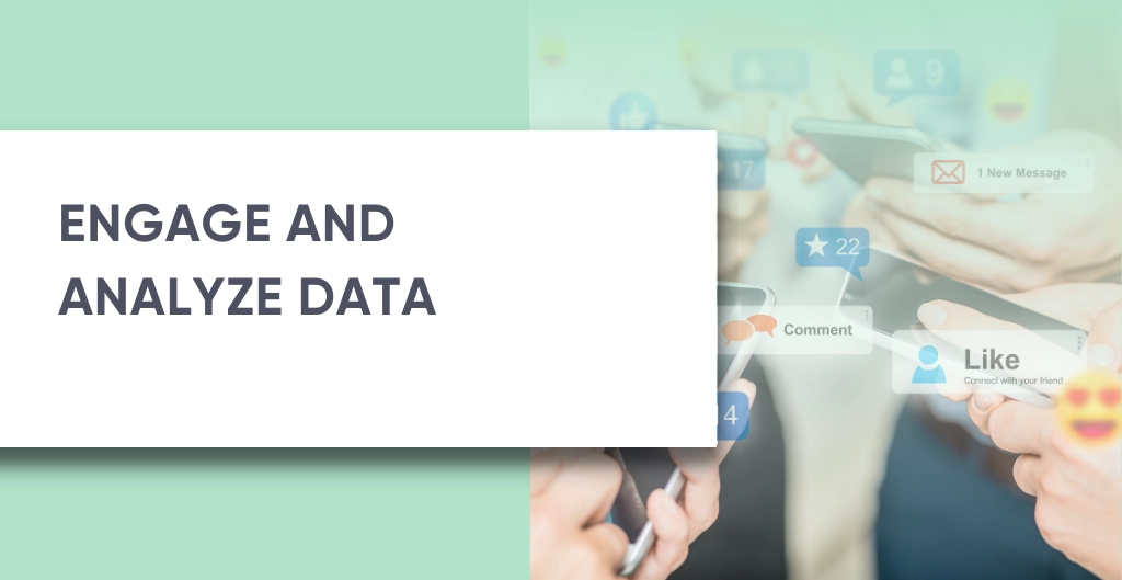 120 engage with your audience and analyze data